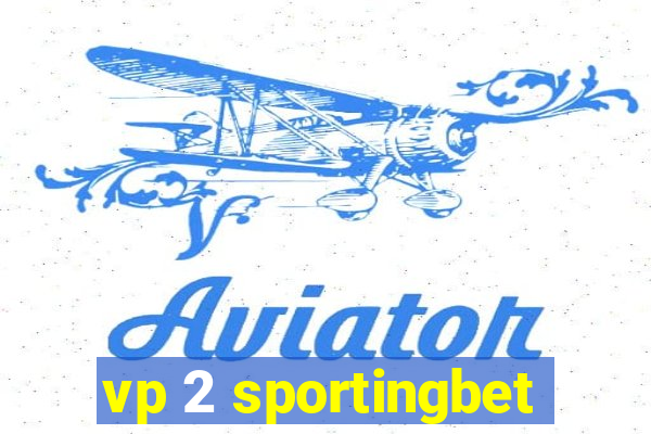 vp 2 sportingbet
